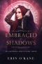 [Shadowborn 03] • Embraced by Shadows